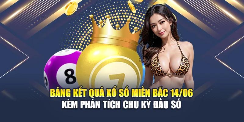 Soi Cầu Xổ Số Miền Bắc 15/06 Chuẩn Xác Của Chuyên Gia M88 1 Bảng kết quả xổ số miền Bắc 14/06 kèm phân tích chu kỳ đầu số